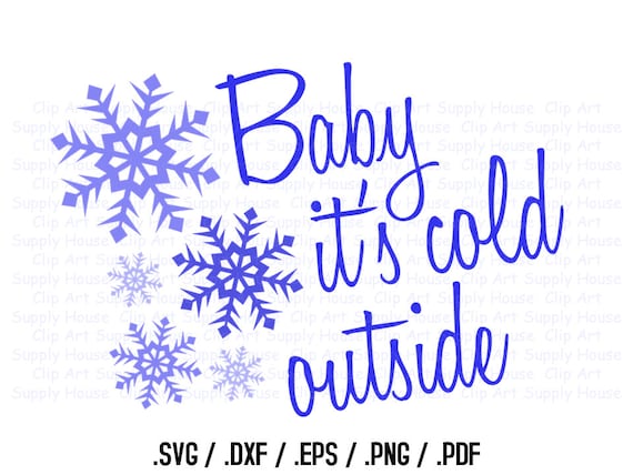 Free Free 296 Baby It&#039;s Cold Outside Svg SVG PNG EPS DXF File
