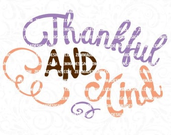 Thankful svg, thanksgiving svg files, svg thanksgiving, thankful and kind svg, give thanks svg, shirt svg files, girl svg files, svg girl