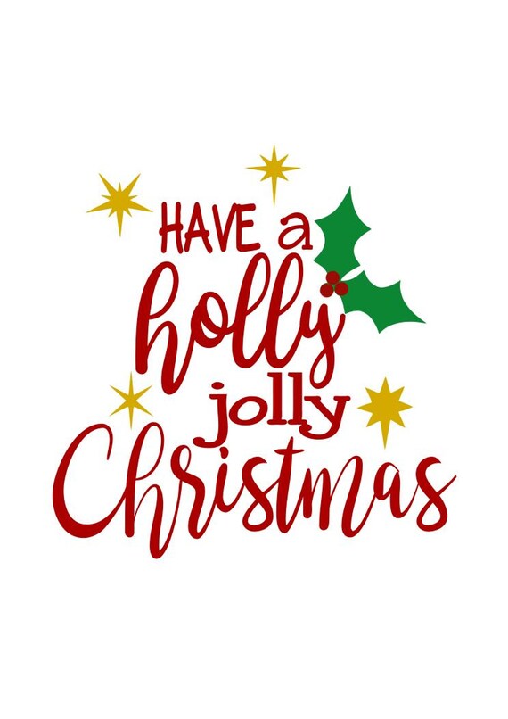 Have a Holly Jolly Christmas SVG DXF PS Ai and Pdf Digital