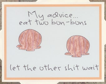 Advice Card, Friendship Card, Chocolate Card, Girl Card, Bon Bon, Foodie Card, Funny Greeting Card, Chocolate Lover, Humor Card, Funny Card