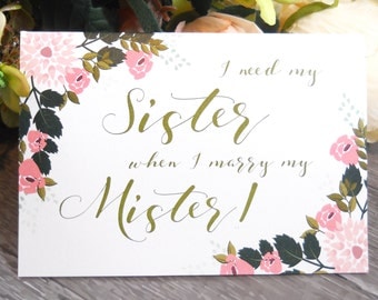 Personalized I NEED My SISTER When I Marry My Mister, Funny Matron of Honor Card, Sister Matron of Honor Proposal, Matron of Honor Card