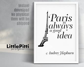 Paris is always a good idea, Printable art, Audrey Hepburn, Paris, French Quote Print, always a idea, Home decor, office décor, bedroom art