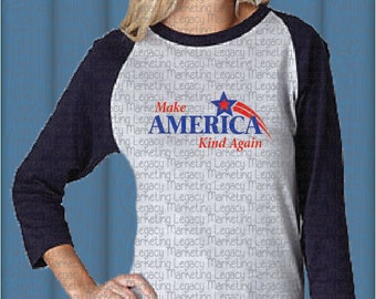 Make America Kind Again SVG, DFX file for use with cutting machines such as Cricut and Cameos - America dtg Svg digital files