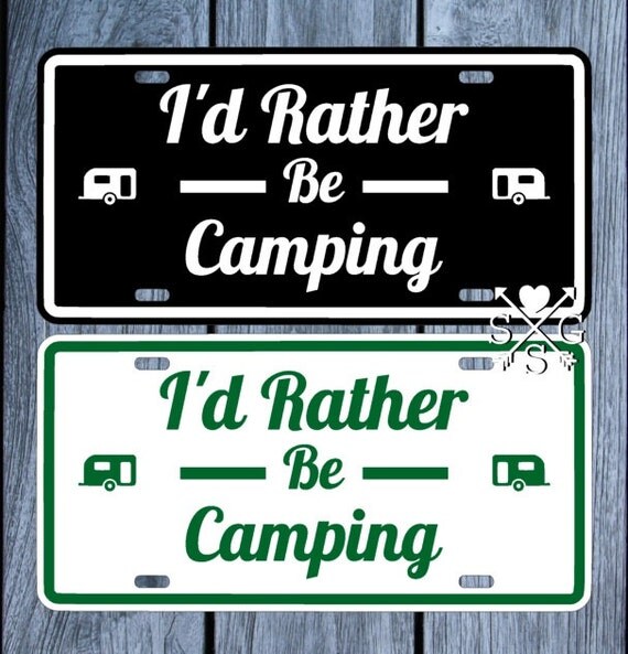 Camping I'd Rather Be Camping License Plate Camping Car