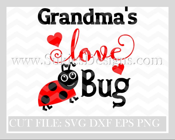 Grandma's Love Bug SVG DXF PNG Files for Cricut and