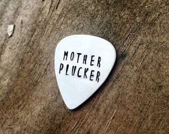 Mother Plucker Funny Guitar Pick Metal Guitar Pick Guitar Pick Hand Stamped Guitar Pick Gift Gift for Him Valentines Day Gift Funny Gift