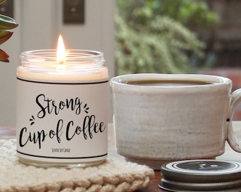Strong Cup of Coffee Scented Candle - 8 oz Candle | Scented Soy Candle | Coffee Candle | Candle Handmade | Personalized Candle | Candle Gift