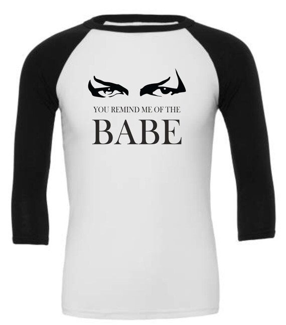 you remind me of the babe you remind me of the babe
