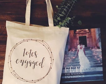 Totes Engaged Canvas Tote Bag! Bride Gift! Engagement present! Engagement gift for her!