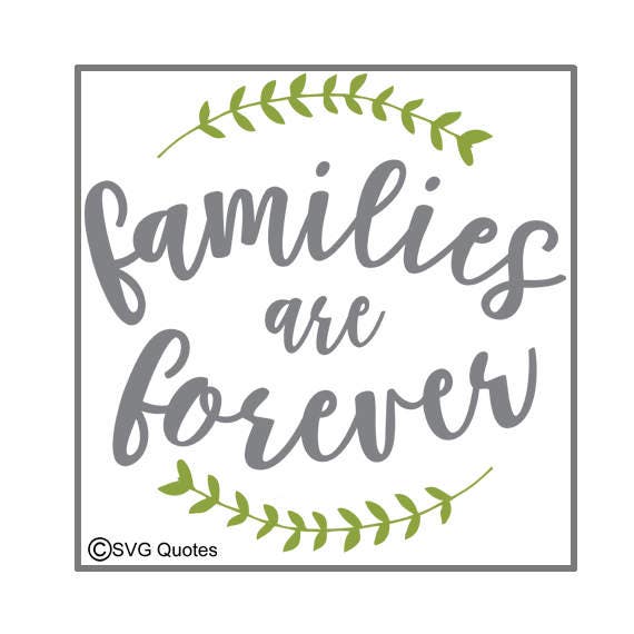 Download SVG Cutting File Families are Forever DXF EPS For Cricut