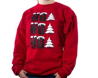 Christmas Sweatshirt, Ho! Ho! Ho!, Christmas Shirts, Funny Christmas Shirts, Funny Christmas Sweater, Ugly Christmas Sweater, Ugly Sweater