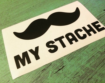 My Stache Vinyl Decal - Mustache Decal - Vinyl Decal
