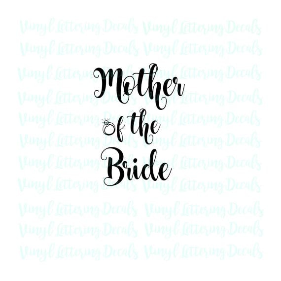 Download Mother of the Bride SVG & JPG Cricut or Cameo file digital