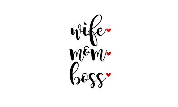Download wife mom boss svg file cutting file cricut and cameo diy