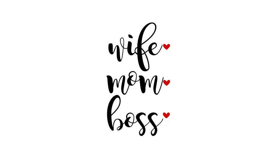 Download wife mom boss svg file, cutting file cricut and cameo, diy ...