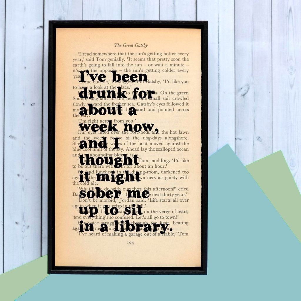 The Great Gatsby Gatsby Quote I've Been Drunk...