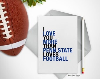 Penn State Football Greeting Card, I Love You More Than Penn State Loves Football, Pennsylvania Art, Graduation Gift, Football Gift Notecard
