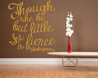 Though she be but little she is fierce - Gold wall decal - Shakespeare quote - nursery decal - baby wall stickers in gold lettering