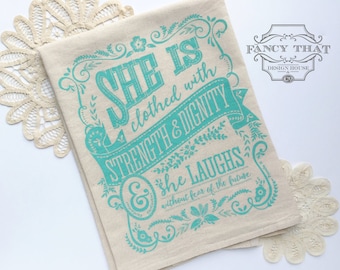 Proverbs 31. Tea Towel. She Is. Natural Cotton Flour Sack Tea Towel. Scripture Art. Hostess gift. Gift for Her. Mothers Day. Gifts Under 20
