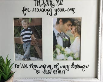 Personalized Gift for In-Laws for Wedding or Rehearsal Dinner...Mothers Day or Fathers Day...Thank You Raising Your Son Man of My Dreams