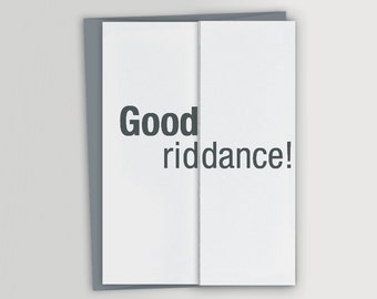 Funny Retirement card / Good Riddance