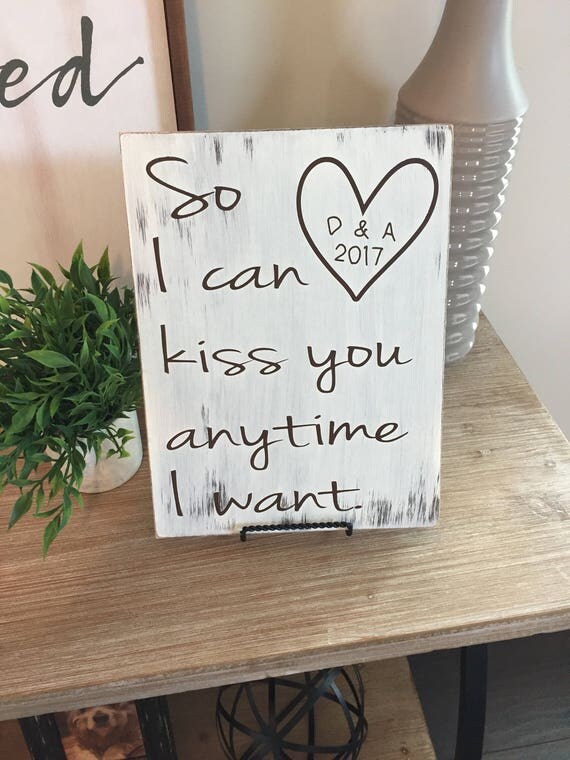 can kiss you anytime I want, Couples Gift, Personalized Sign, Wedding ...