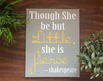 Though She Be But Little, She Is Fierce.8x10 ,11x14, 16x20, or 22x28 inches, ready to hang stretched canvas customizable, little girl art