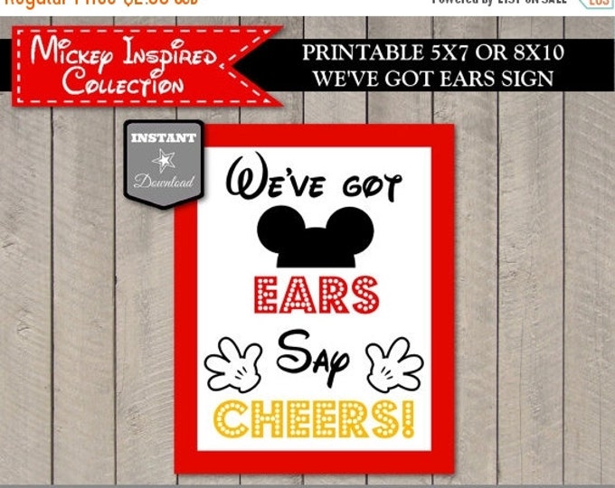 SALE INSTANT DOWNLOAD Mouse We've Got Ears, Say Cheers Sign / Printable 5x7 or 8x10/ Classic Mouse Collection / Item #1540