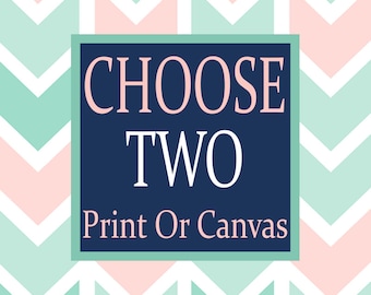 Choose Any 2 Wall Art, Choose Any 2 Two CANVAS or Prints Quote Lovely Face Designs NURSERY Boy Girl Home Decor
