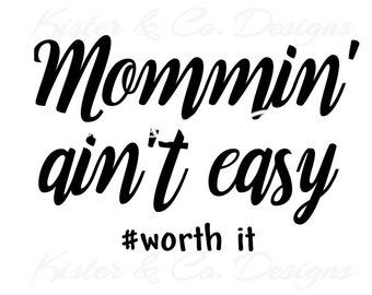 Download Mommin aint easy svg | Etsy