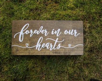 Forever in our hearts, remembrance sign, wedding memorial sign, wedding ceremony sign, wood wedding sign, lost loved ones sign, rustic sign
