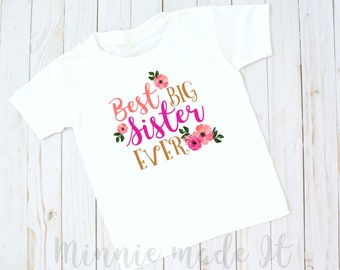 Best Big Sister Ever - Toddler T-Shirt - Add Custom Name - Perfect Sister Shirt - Big Sister Shirt With Name - Pregnancy Announcement Tee