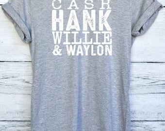 Cash Hank Willie and Waylon Shirt - Country Music Legends Shirt - Southern Concert Hank Williams Willie Nelson Waylon Jennings Shirt