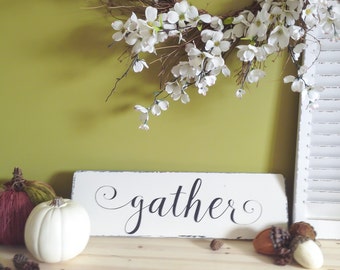 Gather Sign Wood, Gather Wood Sign, Large Gather Sign, Wood Gather Sign, Gather Wooden Sign, White Gather Sign