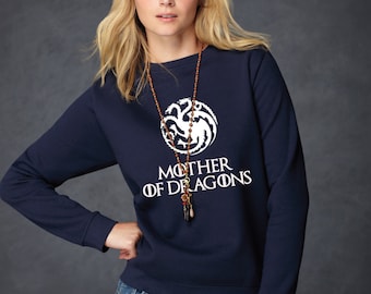 Mother of Dragons Sweater - Game of Thrones Shirt - Khaleesi Daenerys Targaryen High Quality Soft Crewneck Pullover Sweatshirt