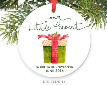 Our Little Present Is Due To Be Unwrapped Ornament Expecting Parent Ornament New Baby Pregnancy Announcement Ornament Personalized Ornament