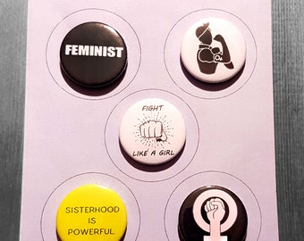 5 FEMINISM Badge OR Magnet set Feminist, Fight Like A Girl, We can do this, Sisterhood is powerful, symbol. Women's Rights protest 25mm pin