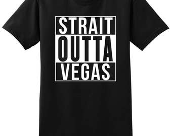George Strait Shirt - Strait Outta Vegas - George Strait T-Shirt - George Strait Vegas Concert George Strait in Vegas George Strait Concert