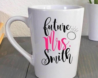 Future Mrs. Mug Personalized - Bride to Be - Bridal Shower Coffee Cup - Engagement Gift - Last Name mug