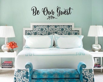 Guest Bedroom Wall Decal - Be Our Guest Bedroom Wall Decal - Home Decor Vinyl Wall Decal