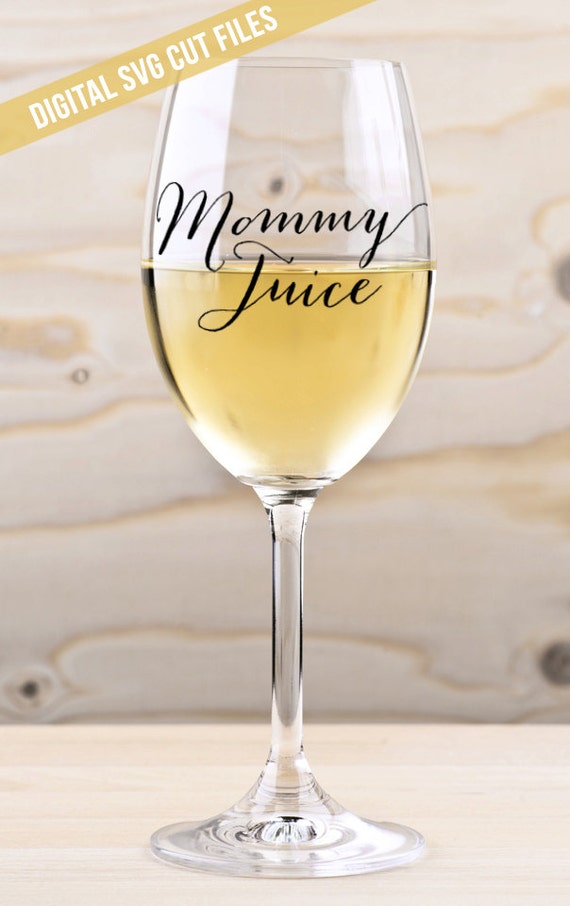 Download Mommy Juice SVG Cutting File Vinyl Cutting Decal for Wine