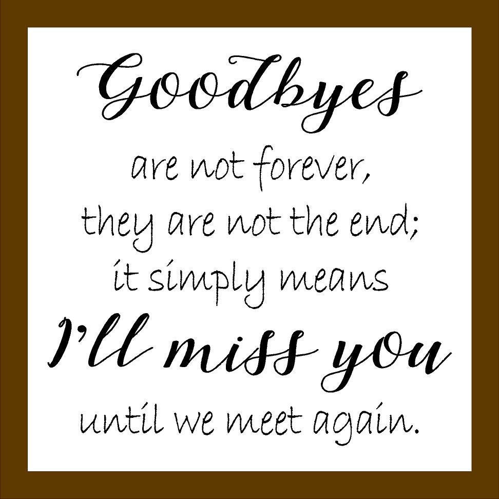 GOODBYE SIGN goodbyes are not forever vinyl decal home