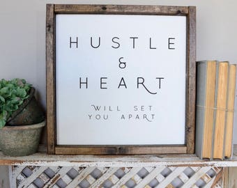 Hustle And Heart Will Set You Apart Framed Wood Sign