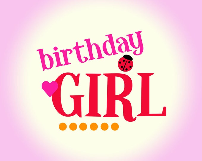 Birthday Girl SVG DXF Birthday Printable Clipart Cut File Kids Printable