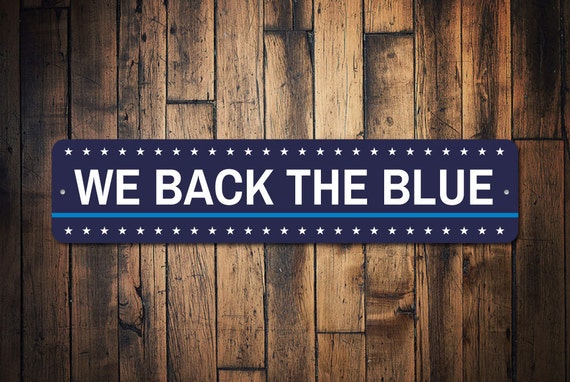 We Back The Blue Sign Custom Police Support T