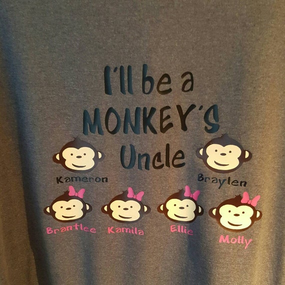 I'll be a Monkey's Uncle heat transfer shirt by Fryesboutique