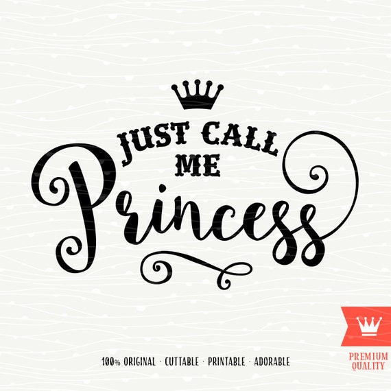 Download Just Call Me Princess SVG Decal Cutting File Magic Kingdom