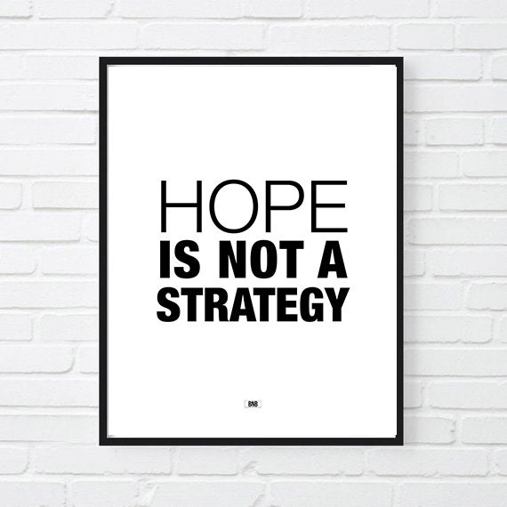 hope is not a strategy t shirt