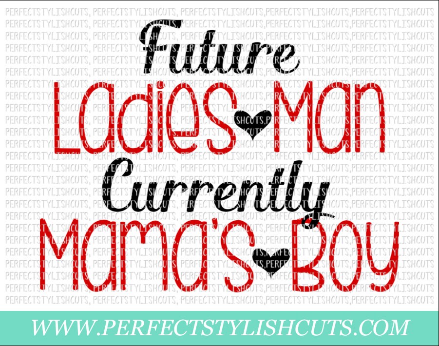 Download Future Ladies Man Currently Mama's Boy SVG DXF EPS png