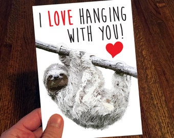 I Love Hanging With You - Sloth Card - Sloths - Smiling Sloth - Valentine's Day Card - Sloth Love Card - Funny Valentines Day Card